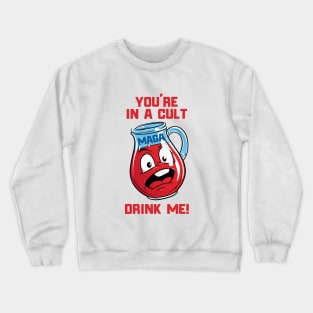 You're In A Cult - Humor Crewneck Sweatshirt